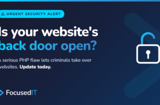 Blog image: Is your website's back door open? A serious PHP flaw lets criminals take over websites. Update today.